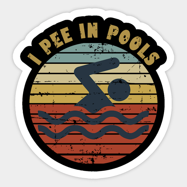 I Pee In Pools Sticker by StoreForU